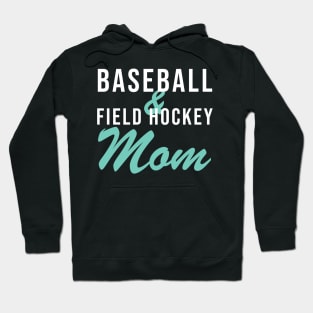 Baseball and Field Hockey Mom Baseball Mom Hoodie